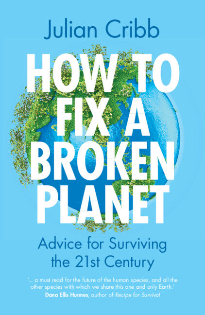 How to Fix a Broken Planet – Cambridge University Press Bookshop