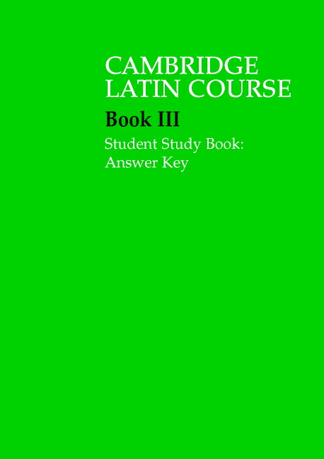 Cambridge Latin Course. Book III Student Study Book Answer Key