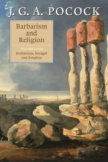 Barbarism and Religion Volume 4: Barbarians, Savages and Empires