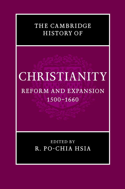 SALE The Cambridge History of Christianity: Volume 6: Reform and Expansion 1500–1660