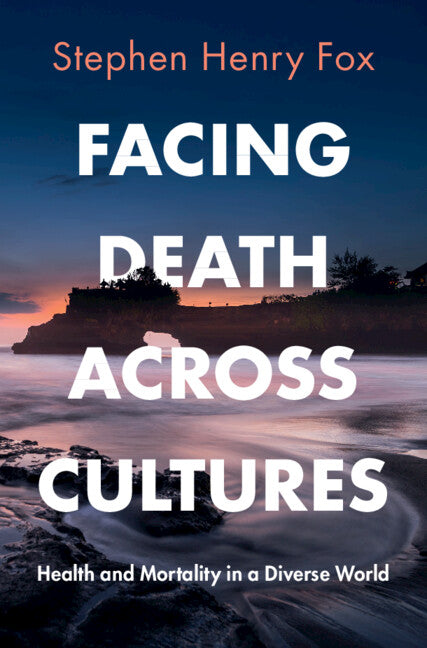 Facing Death Across Cultures