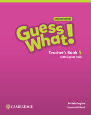 Guess What! British English Level 5 Teacher's Book with Digital Pack Updated