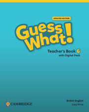 Guess What! British English Level 6 Teacher's Book with Digital Pack Updated