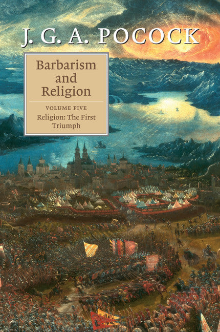 Barbarism and Religion Volume 5: Religion: The First Triumph