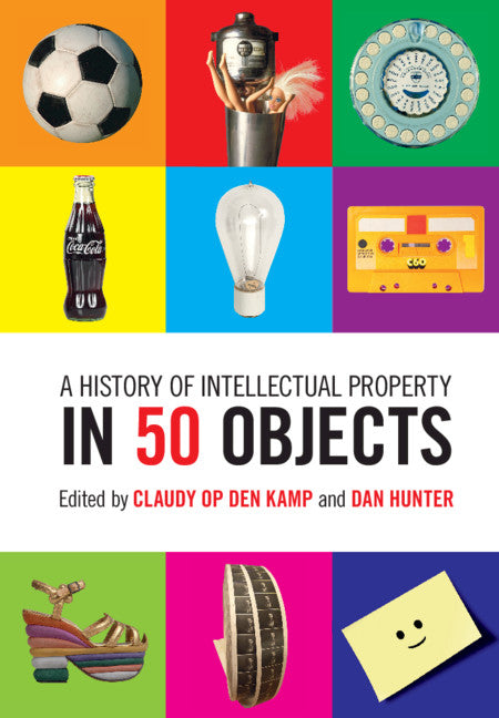 A History of Intellectual Property in 50 Objects