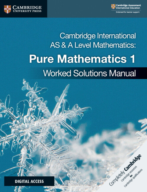 SALE Cambridge International AS & A Level Mathematics Pure Mathematics 1 Worked Solutions Manual with Digital Access