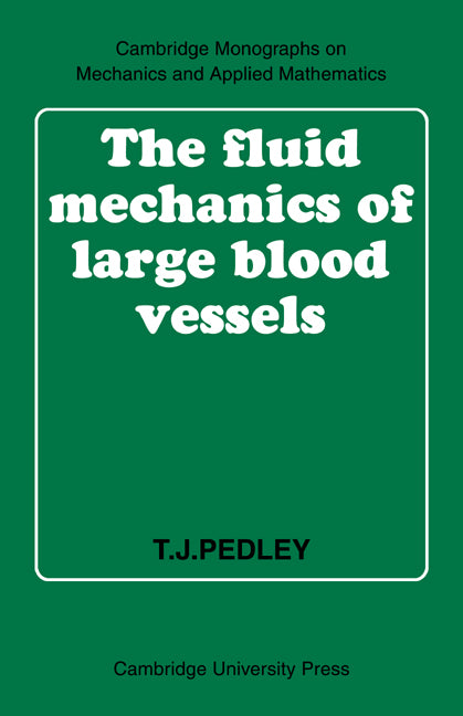 The Fluid Mechanics of Large Blood Vessels