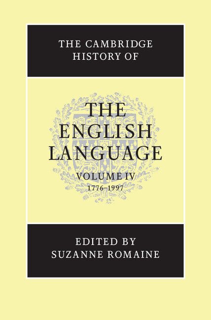 The Cambridge History of the English Language Volume 4