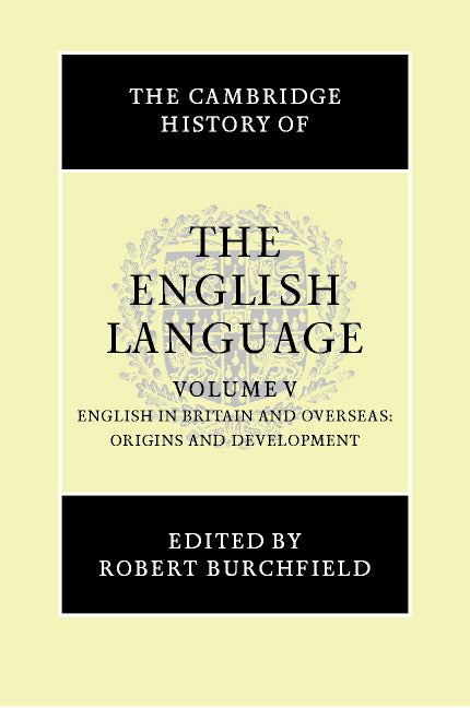 The Cambridge History of the English Language Volume 5