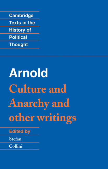 Arnold: 'Culture and Anarchy' and Other Writings