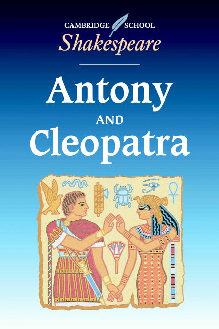 Antony and Cleopatra: Cambridge School Shakespeare