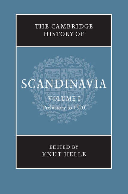 The Cambridge History of Scandinavia Volume 1