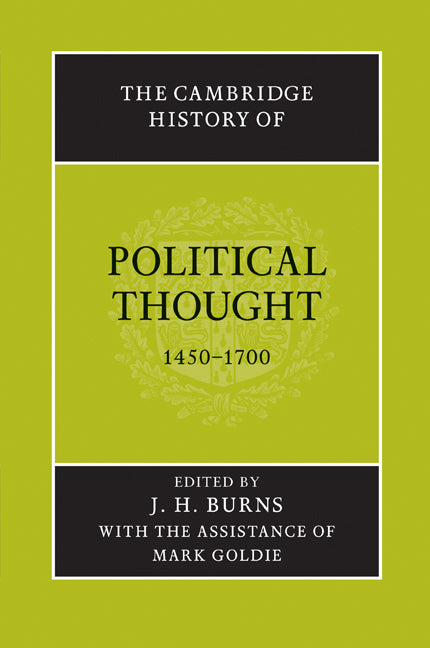 The Cambridge History of Political Thought 1450–1700