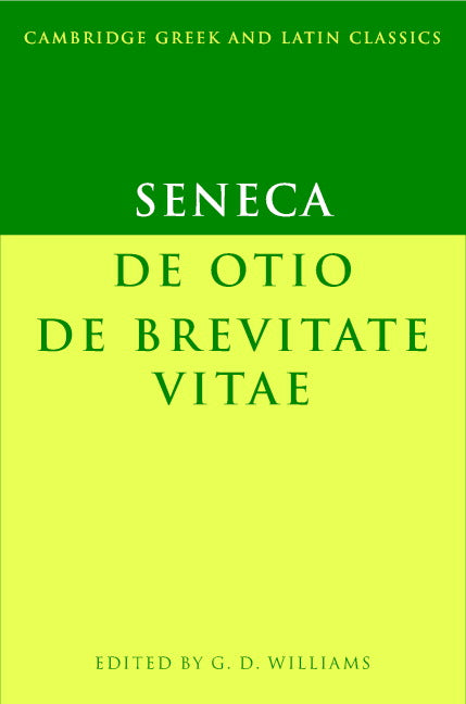 Seneca: De otio; De brevitate vitae