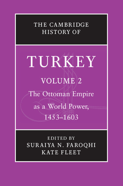 The Cambridge History of Turkey Volume 2