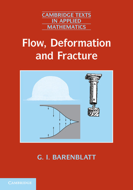 Flow, Deformation and Fracture