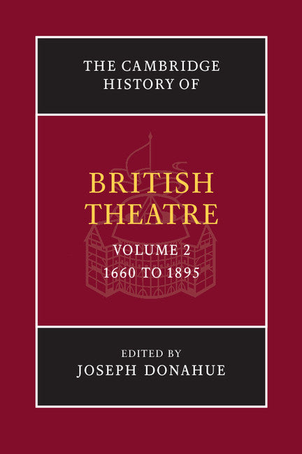 The Cambridge History of British Theatre Volume 2