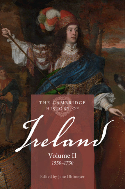 The Cambridge History of Ireland Volume 2