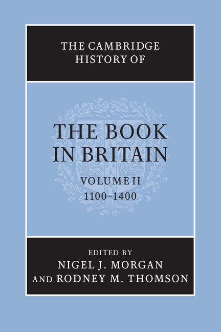 The Cambridge History of the Book in Britain Volume 2