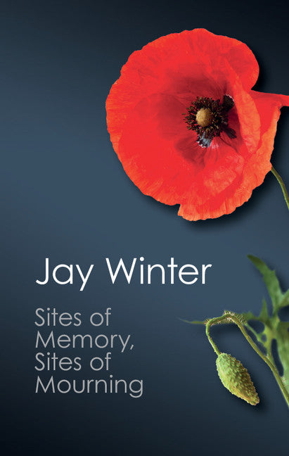 Sites of Memory, Sites of Mourning