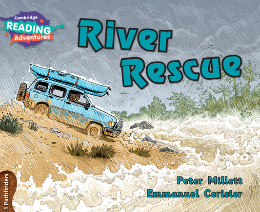 Cambridge Reading Adventures River Rescue 1 Pathfinders