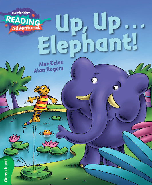 Cambridge Reading Adventures Up, Up...Elephant! Green Band