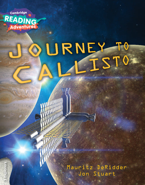 Cambridge Reading Adventures Journey to Callisto 3 Explorers