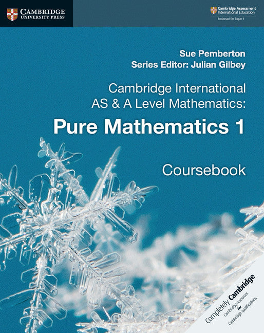 Cambridge International AS & A Level Mathematics: Pure Mathematics 1 Coursebook