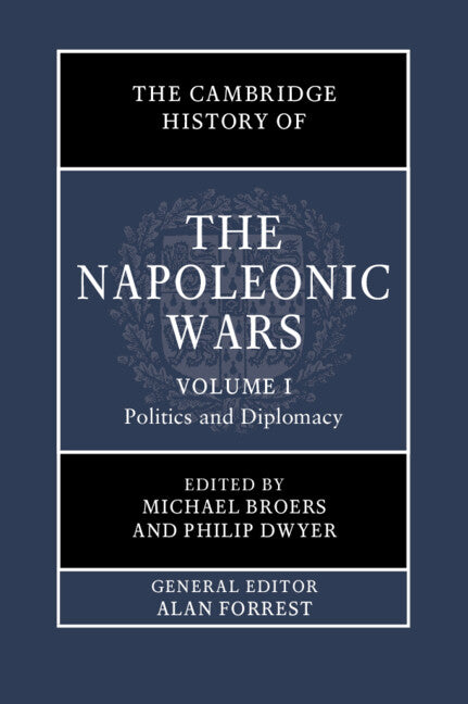 The Cambridge History of the Napoleonic Wars Volume 1