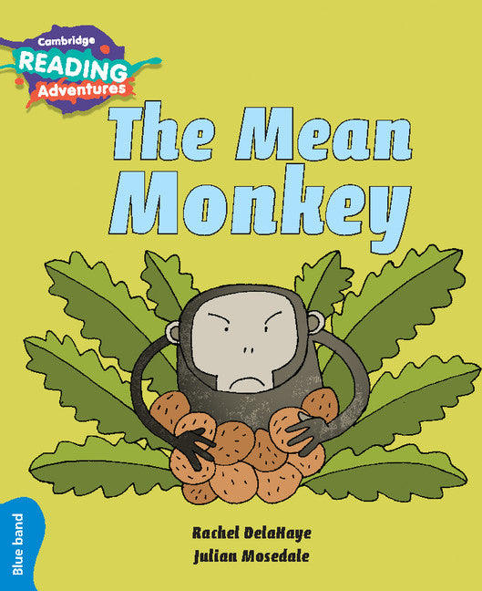 Cambridge Reading Adventures The Mean Monkey Blue Band