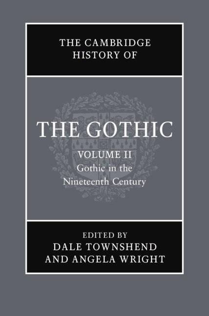 The Cambridge History of the Gothic Volume 2