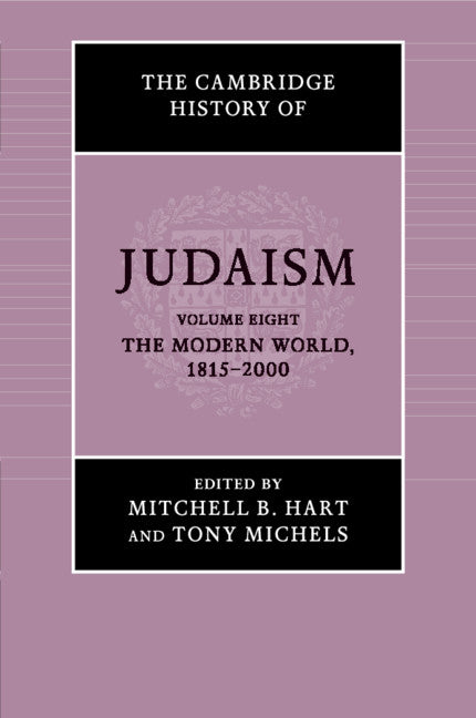 The Cambridge History of Judaism Volume 8