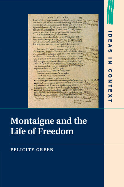 Montaigne and the Life of Freedom