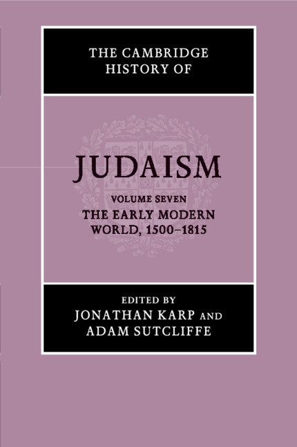 The Cambridge History of Judaism Volume 7